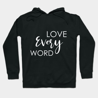 Love Every Word Hoodie